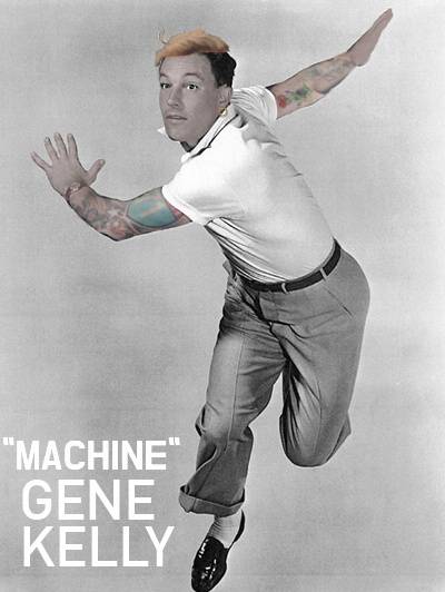 Machine Gene Kelly